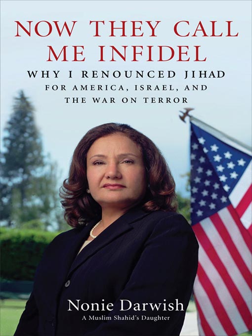 Title details for Now They Call Me Infidel by Nonie Darwish - Wait list